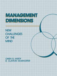 Title: Management Dimensions: New Challenges / Edition 1, Author: Owen B Hardy