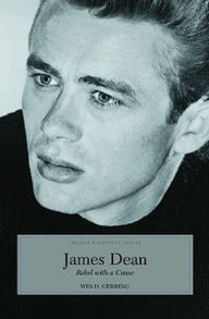 James Dean: Rebel with a Cause (Indiana Biography Series)