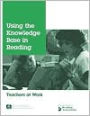 Using the Knowledge Base in Reading: Teachers at Work