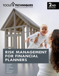 Title: Risk Management for Financial Planners / Edition 2, Author: Christine Barlow