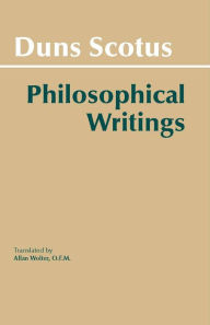 Title: Duns Scotus: Philosophical Writings / Edition 1, Author: John Duns Scotus