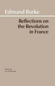 Title: Reflections on the Revolution in France / Edition 1, Author: Edmund Burke