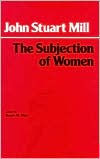 Title: The Subjection of Women, Author: John Stuart Mill