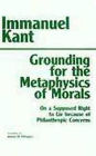 Grounding for the Metaphysics of Morals: with On a Supposed Right to Lie because of Philanthropic Concerns / Edition 3