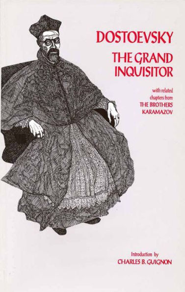 The Grand Inquisitor: with related chapters from The Brothers Karamazov / Edition 1