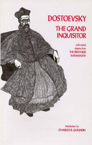 Title: The Grand Inquisitor: with related chapters from The Brothers Karamazov / Edition 1, Author: Fyodor Dostoevsky