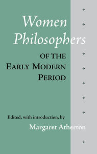 Women Philosophers of the Early Modern Period / Edition 1