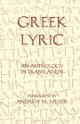 Greek Lyric: An Anthology in Translation / Edition 1