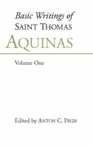 Title: BASIC WRITINGS-AQUINAS VOL. 1 / Edition 1, Author: Thomas Aquinas