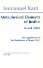 Metaphysical Elements of Justice: The Complete Text of the Metaphysics of Morals / Edition 2
