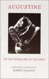 Title: On the Inner Life of the Mind / Edition 1, Author: Augustine