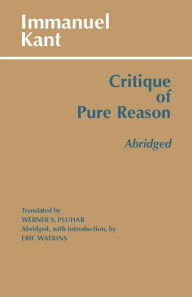 Title: Critique of Pure Reason, Abridged / Edition 1, Author: Immanuel Kant