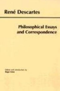 Title: Descartes: Philosophical Essays and Correspondence, Author: René Descartes