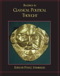 Title: Readings in Classical Political Thought, Author: Peter J. Steinberger