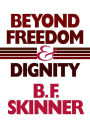 Beyond Freedom and Dignity / Edition 1