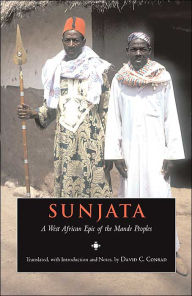 Title: Sunjata: A West African Epic of the Mande Peoples, Author: David Conrad