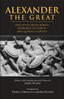 Alexander The Great: Selections from Arrian, Diodorus, Plutarch, and Quintus Curtius