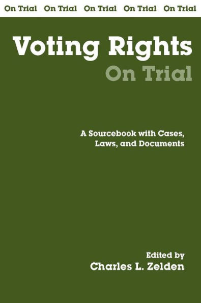 Voting Rights on Trial: A Handbook with Cases, Laws, and Documents