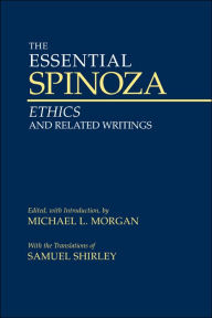 Title: The Essential Spinoza: Ethics and Related Writings, Author: Benedict de Spinoza