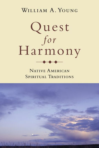 Quest for Harmony: Native American Spiritual Traditions / Edition 1