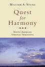 Quest for Harmony: Native American Spiritual Traditions / Edition 1