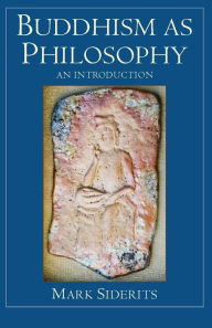 Buddhism as Philosophy / Edition 1