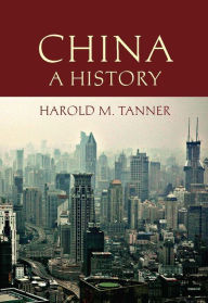 Title: China: A History (Hacket Edition), Author: Harold M. Tanner