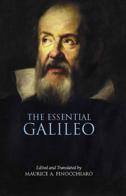 The Essential Galileo By Galileo Galilei Paperback Barnes And Noble® 0439