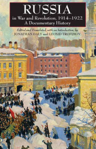 Title: Russia in War and Revolution, 1914-1922: A Documentary History, Author: Jonathan Daly