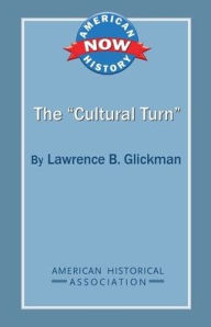 Title: The 'Cultural Turn', Author: Lawrence B. Glickman