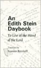 An Edith Stein Daybook: To Live at the Hand of the Lord