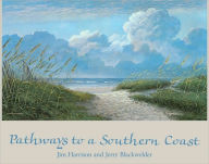 Title: Pathways to a Southern Coast, Author: Jim Harrison