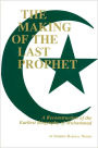 The Making of the Last Prophet: A Reconstruction of the Earliest Biography of Muhammad