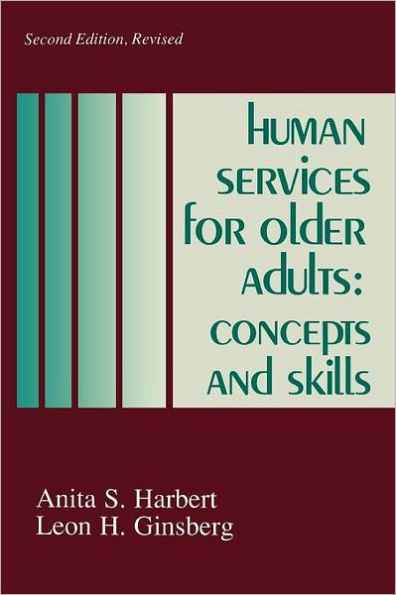Human Services for Older Adults: Concepts and Skills / Edition 2