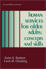 Human Services for Older Adults: Concepts and Skills / Edition 2