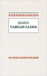 Understanding Mario Vargas Llosa