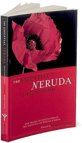 The Essential Neruda: Selected Poems