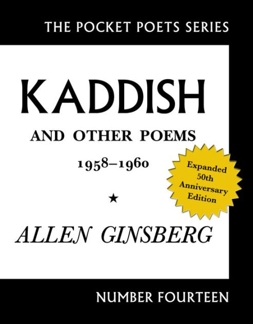 Kaddish and Other Poems: 50th Anniversary Edition by Allen