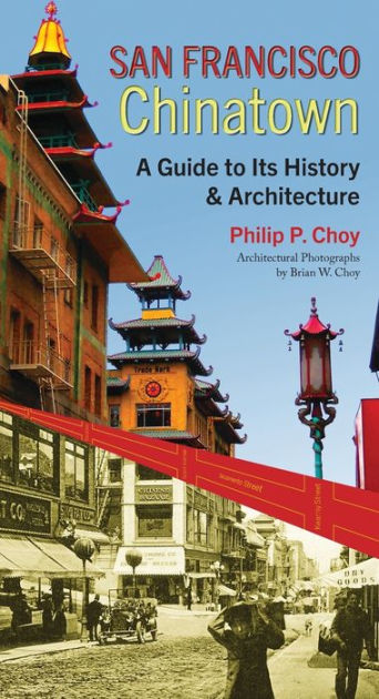 San Francisco Chinatown A Guide To Its History And Architecture