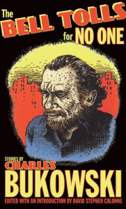 Title: The Bell Tolls for No One, Author: Charles Bukowski