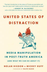 Ebooks download kostenlos deutsch United States of Distraction: Media Manipulation in Post-Truth America (And What We Can Do About It) by Mickey Huff, Nolan Higdon, Ralph Nader