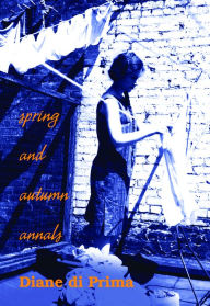 Free audiobook downloads for pc Spring and Autumn Annals: A Celebration of the Seasons for Freddie 9780872867895 (English Edition) by Diane di Prima, Ammiel Alcalay MOBI ePub DJVU