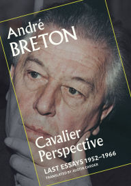 Title: Cavalier Perspective: Last Essays, 1952-1966, Author: AndrT Breton