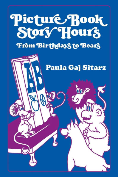 Picture Book Story Hours: From Birthdays to Bears