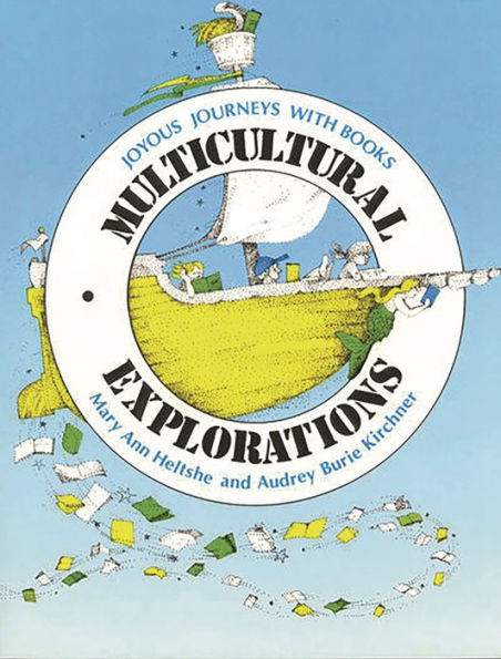 Multicultural Explorations: Joyous Journeys with Books / Edition 1