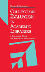 Collection Evaluation in Academic Libraries: A Guide and Annotated Bibliography