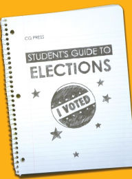 Title: Student's Guide to Elections / Edition 1, Author: CQ Press