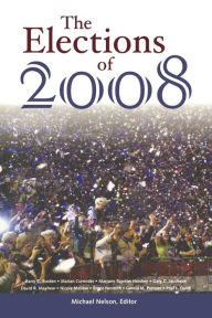 Title: The Elections of 2008 / Edition 1, Author: Michael Nelson
