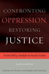 Confronting Oppression, Restoring Justice:: From Policy Analysis to Social Action