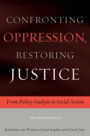 Confronting Oppression, Restoring Justice:: From Policy Analysis to Social Action